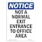 Signmission OSHA Notice, 7" Height, Not A Normal Exit Entrance To Sign, 7" X 5", Portrait OS-NS-D-57-V-15126 - alternate 1